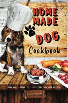 portada Homemade dog Cookbook Easy and Delicious pet Treat Recipes From Your Kitchen (en Inglés)