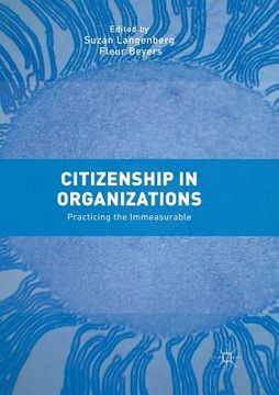 portada Citizenship in Organizations: Practicing the Immeasurable
