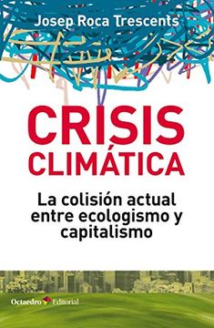 portada Crisis Climática: La Colisión Actual Entre Ecologismo y Capitalismo (Horizontes) (in Spanish)