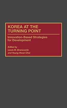 portada Korea at the Turning Point: Innovation-Based Strategies for Development (en Inglés)
