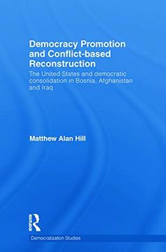 portada Democracy Promotion and Conflict-Based Reconstruction (Democratization and Autocratization Studies) (en Inglés)