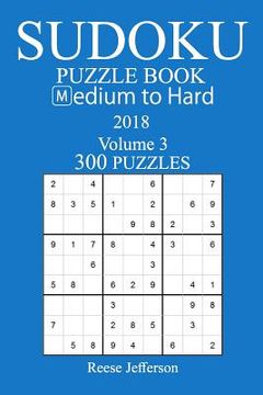 portada 300 Medium to Hard Sudoku Puzzle Book - 2018 (en Inglés)