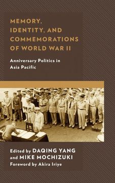 portada Memory, Identity, and Commemorations of World war ii: Anniversary Politics in Asia Pacific (en Inglés)