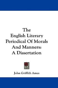 portada the english literary periodical of morals and manners: a dissertation