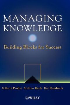 portada managing knowledge: building blocks for success (en Inglés)