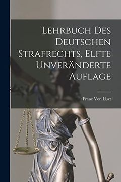 portada Lehrbuch des Deutschen Strafrechts, Elfte Unveränderte Auflage (en Alemán)
