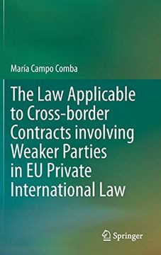 portada The law Applicable to Cross-Border Contracts Involving Weaker Parties in eu Private International law (en Inglés)