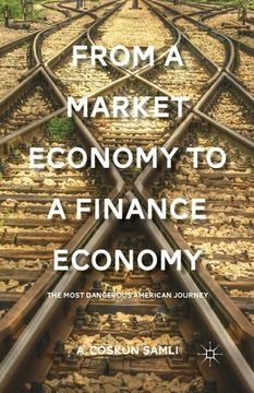 portada From a Market Economy to a Finance Economy: The Most Dangerous American Journey (en Inglés)