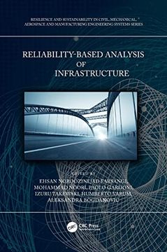 portada Reliability-Based Analysis and Design of Structures and Infrastructure (Resilience and Sustainability in Civil, Mechanical, Aerospace and Manufacturing Engineering Systems) (en Inglés)