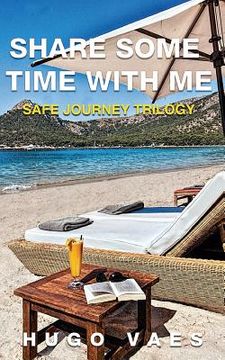 portada Share Some Time with Me: Safe Journey Trilogy Book 2 (en Inglés)