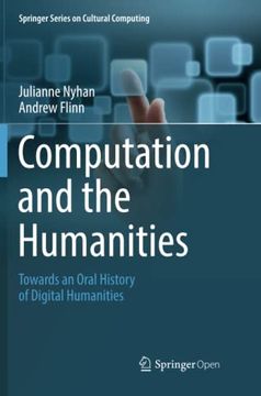 portada Computation and the Humanities: Towards an Oral History of Digital Humanities (Springer Series on Cultural Computing) (en Inglés)