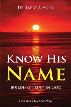 portada Know His Name: Building Trust in God (en Inglés)