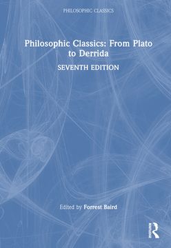 portada Philosophic Classics: From Plato to Derrida (en Inglés)
