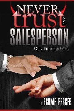 portada Never Trust Any Salesperson (en Inglés)