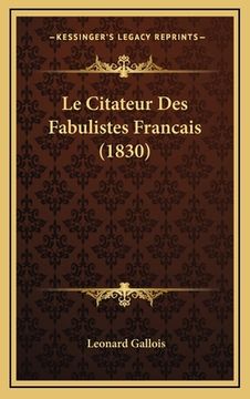 portada Le Citateur Des Fabulistes Francais (1830) (en Francés)