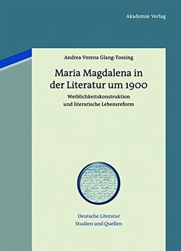 portada Maria Magdalena in Der Literatur Um 1900 (Deutsche Literatur. Studien Und Quellen) (en Alemán)