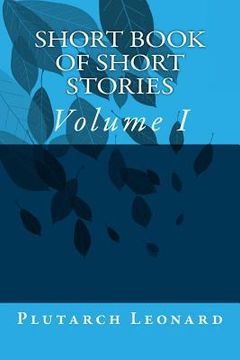 portada Short Book of Short Stories: Volume I (in English)