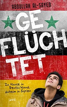 portada Geflüchtet. Zu Hause in Deutschland, Daheim in Syrien (in German)