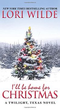 portada I'll Be Home for Christmas: A Twilight, Texas Novel