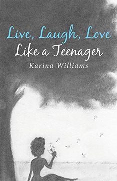 portada Live, Laugh, Love Like a Teenager (en Inglés)