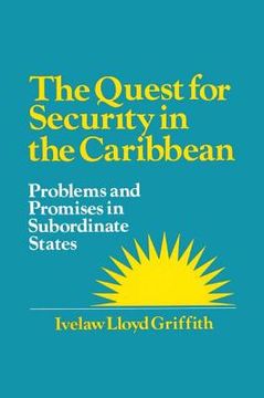 portada the quest for security in the caribbean: problems and promises in subordinate states (en Inglés)
