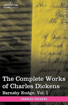portada the complete works of charles dickens (in 30 volumes, illustrated): barnaby rudge, vol. i (en Inglés)