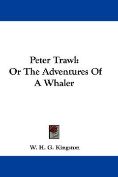 portada peter trawl: or the adventures of a whaler (en Inglés)