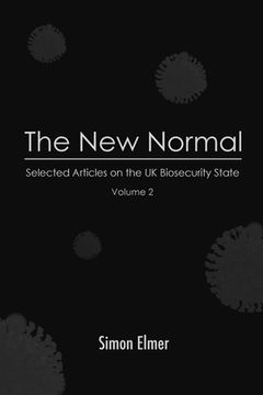 portada The New Normal: Selected Articles on the UK Biosecurity State, Vol. 2 (en Inglés)