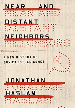 portada Near and Distant Neighbors: A new History of Soviet Intelligence (in English)