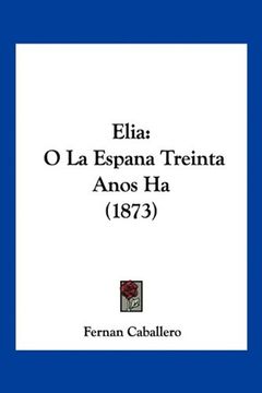 portada Elia: O la Espana Treinta Anos ha (1873)