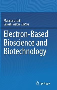 portada Electron-Based Bioscience and Biotechnology (en Inglés)
