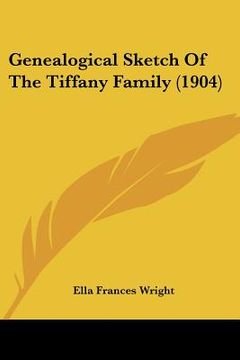 portada genealogical sketch of the tiffany family (1904)