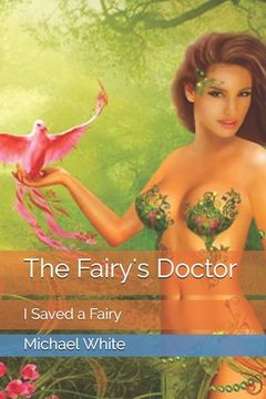 portada The Fairy's Doctor: I Saved a Fairy (in English)