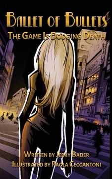 portada Ballet of Bullets: The Game Is Dodging Death