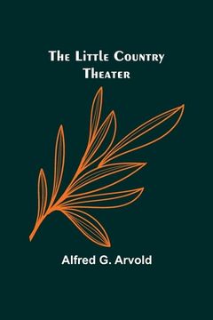 portada The little country theater (en Inglés)