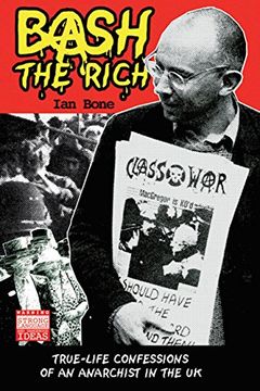 portada Bash the Rich: True Life Confessions of an Anarchist in the uk (en Inglés)