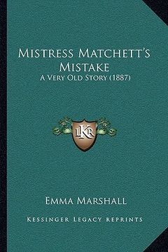 portada mistress matchett's mistake: a very old story (1887) (en Inglés)
