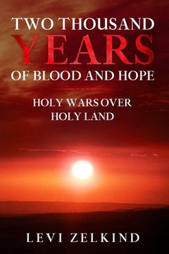 portada Two Thousand Years of Blood and Hope: Holy Wars over Holy Land (in English)