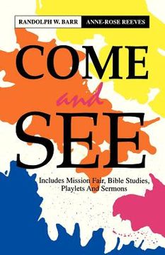 portada come and see: includes mission fair, bible studies, playlets and sermons