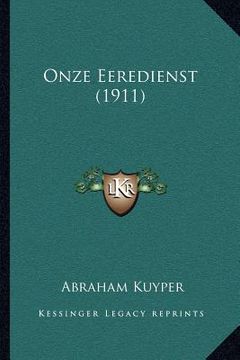 portada onze eeredienst (1911) (en Inglés)