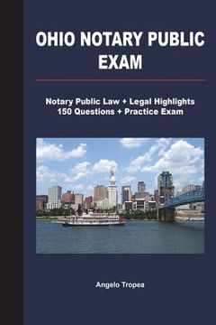 portada Ohio Notary Public Exam: Notary Public Law + Legal Highlights, 150 Questions + Practice Exam (en Inglés)