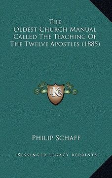 portada the oldest church manual called the teaching of the twelve apostles (1885) (en Inglés)