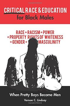 portada Critical Race and Education for Black Males: When Pretty Boys Become men (in English)