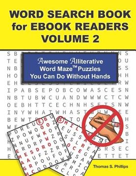portada Word Search Book for eBook Readers Volume 2: Awesome Alliterative Word Maze Puzzles You Can Do Without Hands (en Inglés)