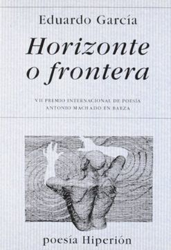 portada Horizonte o Frontera (Vii Premio Internacional de Poesia Antonio Machado en Baeza)