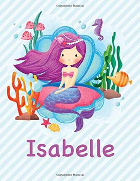 portada Isabelle: Mermaid Not for Girls 8. 5X11 Wide Ruled Blank Lined Journal Personalized Diary Gift 