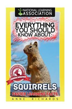 portada Everything You Should Know About: Squirrels (en Inglés)