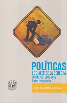 portada Politicas Sociales de la Derecha en Mexico 2000 - 1012. Textos Recuperados