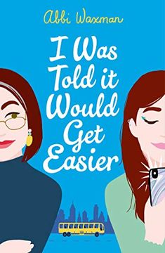 portada I was Told it Would get Easier: The Hilarious new Novel From the Bestselling Author of the Bookish Life of Nina Hill 