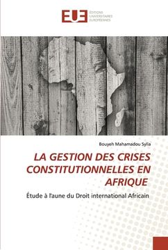 portada La Gestion Des Crises Constitutionnelles En Afrique